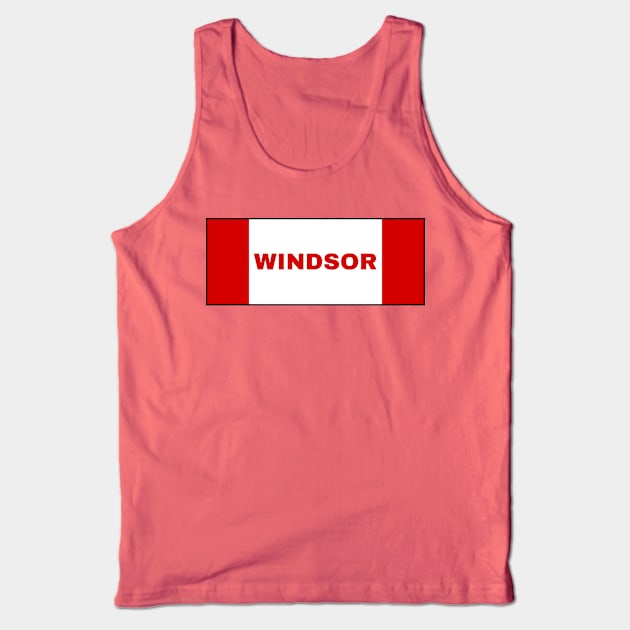 Windsor City in Canadian Flag Colors Tank Top by aybe7elf